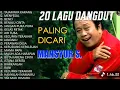 Mansyur s full album - lagu dangdut terpopuler- tembang kenangan