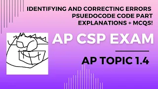 AP CSP Topic 1 4 - Identifying and Correcting Errors Pseudocode only