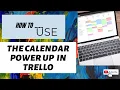 Using Trello Calendar Power Up