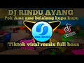 Lagu DJ RINDU AYANG-POK AME AME BELAKANG KUPU KUPU || TIKTOK VIRAL REMIX FULL BASS 