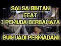 Download Lagu SASLA BINTAN FEAT 3 PEMUDA BERBAHAYA | BUIH JADI PERMADANI