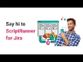 Meet ScriptRunner for Jira