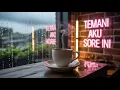 Temani aku sore ini - Mugi Ir. (Lyrics)