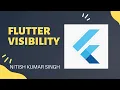 Flutter Visibility Widget in detail