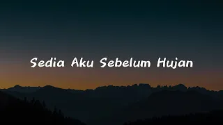 sedia aku sebelum hujan idgitaf mix playlist lirik 