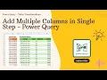 Add Multiple Columns in Single Step using Table TransformRows Function - Power Query