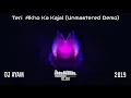 Download Lagu Teri  Akho Ka Kajal (Unmastered Demo) | DJ Ayam | 2019 MP3