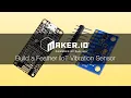 How to Build a Feather IIoT Vibration Sensor - Maker io Tutorial Digi-Key Electronics
