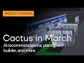Cactus in March Photorealistic renderings AI recommendations planogram builder and heat maps