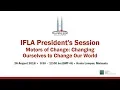 IFLA WLIC 2018 IFLA President s Session