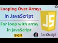 Looping Over Arrays in JavaScript Iteration on Arrays in JavaScript For Loop in Arrays