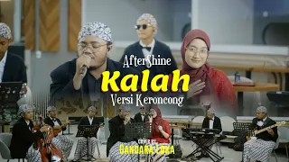 kalah aftershine cover keroncong gandara loka