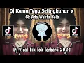 Download Lagu Dj Kamu Tega Selingkuhan X Gak Ada Waktu Beb Ft All Sound Wes All Viral Tik Tok Terbaru 2024 Di Cari