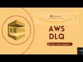 AWS SQS Dead Letter Queue DLQ Theory Hands-On Demo
