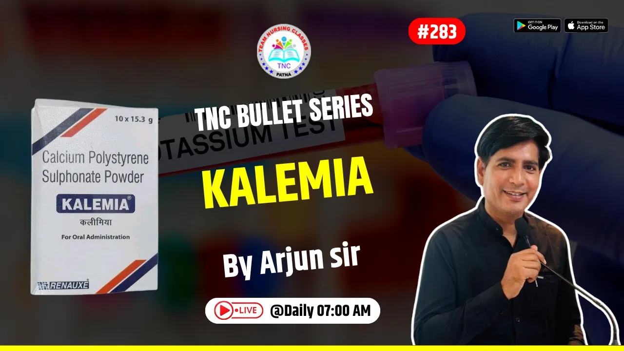 Kalemia || TNC Bullet Series # 283 || Most Important Topic || Daily 7.00 AM || NURSING EXAM