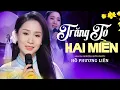 Lagu TRĂNG TỎ HAI MIỀN - Hồ Phương Liên | Bài Hát Xưa Ít Người Từng Nghe ( 4K MV OFFICIAL)