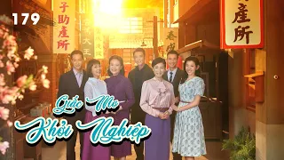 GIẤC MƠ KHỞI NGHIỆP - TẬP 179 | PHIM TÌNH CẢM GIA ĐÌNH HAY NHẤT 2025