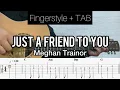 Download Lagu Meghan Trainor - Just A Friend To You | Fingerstyle Guitar (TABLATURE + CHORD)