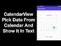 CalendarView Getting the Date and Displaying in a TextView Android Beginner Tutorial