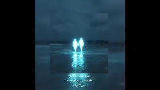Fall In Love Again Everything Is Romantic Tik Tok Version Charli Xcx 