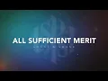All Sufficient Merit (Live) | Official Lyric Video | Shane & Shane