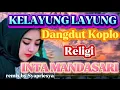 Download Lagu KELAYUNG LAYUNG - INTAN MANDASARI ‼️DANGDUT KOPLO RELIGI TERBARU