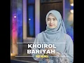 Download Lagu KHOIRUL BARIYAH