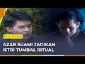 Lagu Azab Suami Tumbalkan Istri Untuk Ritual Gaib! | Indra Ketujuh ANTV | Eps 14