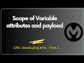 Scope of Variable attributes and payload MuleSoft Training Session 7