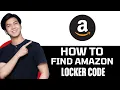 How To Find Amazon Locker Code In App 2026