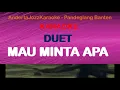 Download Lagu KARAOKE - MAU MINTA APA - DOYOK \u0026 MILA ROZA MP3