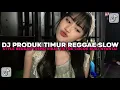 Lagu DJ PRODUK TIMUR REGGAE SLOW HITAM HITAM BEGINI COCOK BUAT NYANTAI VIRAL TIKTOK TERBARU 2025 !!!