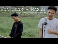 Download Lagu Masih - Ada Band ( cover ) Ghipay Fahmi Ft. Dhiky Prawira