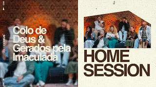 PRECE AO ESPÍRITO DE DEUS feat GERADOS PELA IMACULADA — #HOMESESSION // COLO DE DEUS