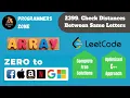 2399 Check Distances Between Same Letters Zero to FAANG Kunal Assignment Solution Leetcode