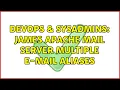 DevOps SysAdmins JAMES apache mail server multiple e-mail aliases