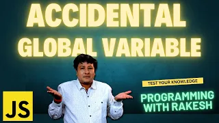 Accidental Global Variable in JavaScript JavaScript Interview Question Programming with Rakesh