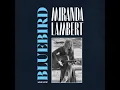 Bluebird (Acoustic) - Miranda Lambert