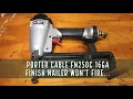 Porter Cable FN250C 16 ga finish nailer won t fire
