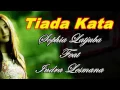 Sophia Latjuba feat Indra Lesmana - Tiada Kata (Video Lagu + Lyric)