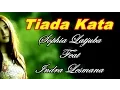 Download Lagu Sophia Latjuba feat Indra Lesmana - Tiada Kata Lagu +