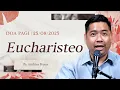 Download Lagu EUCHARISTEO | Ps. Andries Yosua | 25 Agustus 2025 | 05.00 WIB