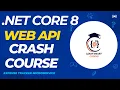 NET Core 8 Web API Crash Course Step-by-Step Tutorials for Beginners Microservice EF Core