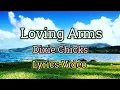 Loving Arms - Dixie Chicks (Lyrics Video)