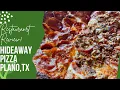 Hideaway Pizza Review-Plano Tx