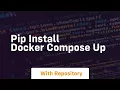 pip install docker compose up