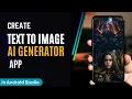 Create Text to Image Generator App in Android Studio Create ChatGPT Image Generator android App