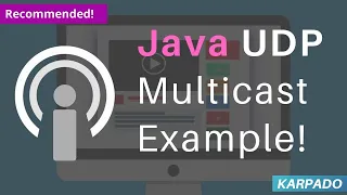 What is UDP Multicast With Example Java - Easy explanation from Karpado com