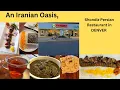Persian Oasis in Denver Interview with Shondiz Restaurant