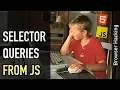 Browser hacking Selector queries from JavaScript with querySelectorAll